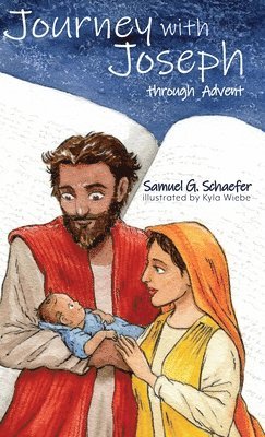 Samuel G Schaefer - Journey with Joseph through Advent, Inbunden