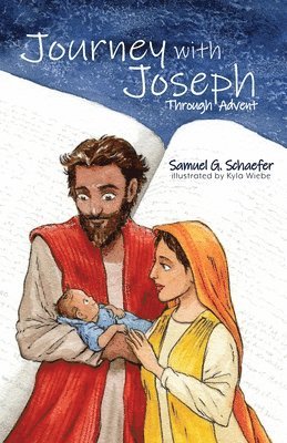 Samuel G Schaefer - Journey with Joseph Through Advent, Häftad