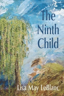 Lisa May LeBlanc - Ninth Child, Häftad. Tillgänglighet: Lägg i varukorg