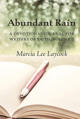 Marcia Lee Laycock - Abundant Rain, volume 2 (revised edition), Häftad
