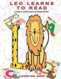 bokomslag Leo Learns To Read: A Teach Your Child To Read Story