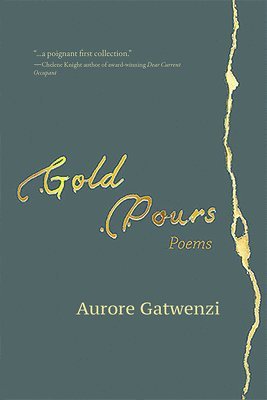 Aurore Gatwenzi - Gold Pours, Häftad