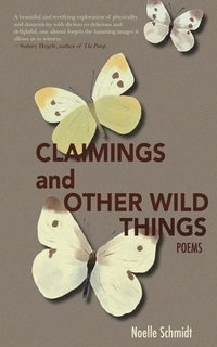 bokomslag Claimings and Other Wild Things