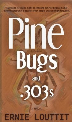 Ernie Louttit - Pine Bugs and 303's, Häftad