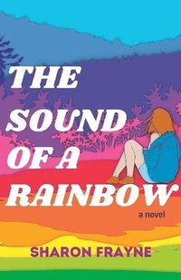 bokomslag The Sound of a Rainbow