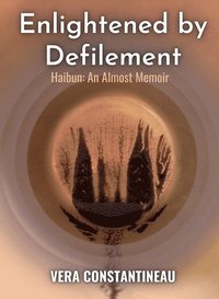 bokomslag Enlightened by Defilement
