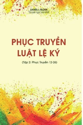 Daniel I Block - Phục Truyền Luật Lệ Ký (Tập 2, Häftad