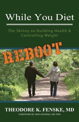 While You Diet REBOOT: The Skinny on Building Health & Controlling Weight 1