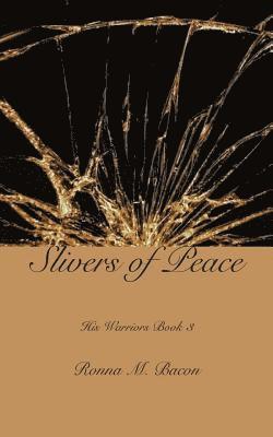 Slivers of Peace 1
