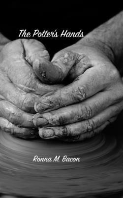 Ronna M Bacon, Ronna M. Bacon, Ronna M., Bacon - Potter's Hands, Häftad