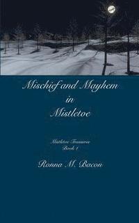 bokomslag Mischief and Mayhem in Mistletoe