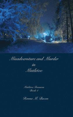 bokomslag Misadventure and Murder in Mistletoe