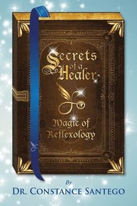 bokomslag Secrets of Healer - Magic of Reflexology