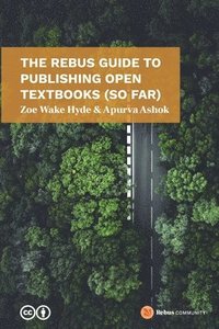 bokomslag The Rebus Guide to Publishing Open Textbooks (So Far)