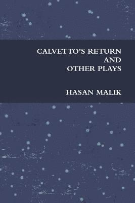 Calvetto's Return and Other Plays