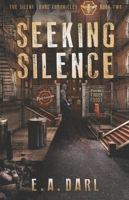 Seeking Silence: The Silent Lands Chronicles Book Two 1