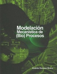 bokomslag Modelacion mecanistica de (bio)procesos