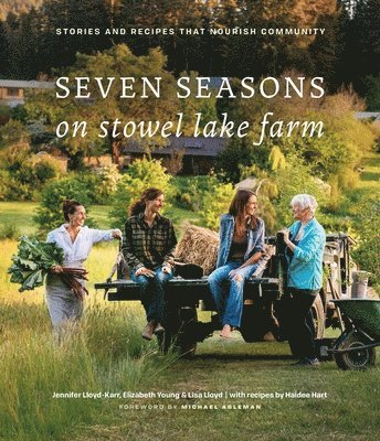 Jennifer Lloyd, Elizabeth Young, Lisa Lloyd, Haidee Hart - Seven Seasons on Stowel Lake Farm, Inbunden