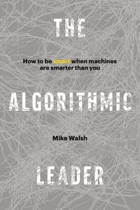 bokomslag The Algorithmic Leader