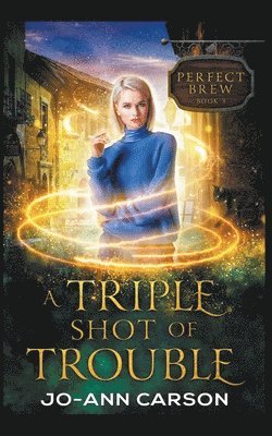 A Triple Shot of Trouble 1