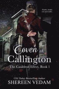 bokomslag Coven at Callington, The Cauldron Effect, Book 1