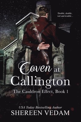 Coven at Callington, The Cauldron Effect, Book 1 1