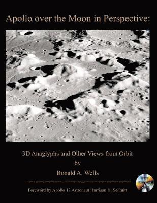 Ronald A Wells, Harrison H Schmitt - Apollo Over the Moon in Perspective, Häftad