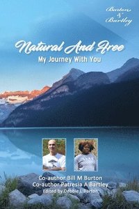 bokomslag Natural And Free: My Journey With You