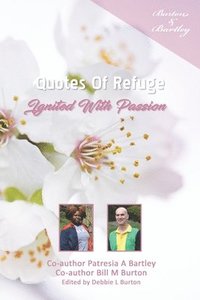bokomslag Quotes Of Refuge: Ignited With Passion