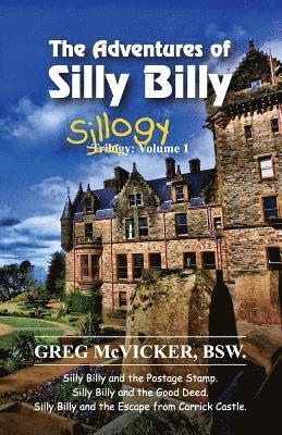 Greg McVicker - The Adventures of Silly Billy: Sillogy: Volume 1, Häftad. Tillgänglighet: Lägg i varukorg