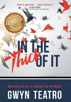 Gwyn Teatro - In the Thick of It, Inbunden