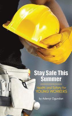 Stay Safe This Summer 1