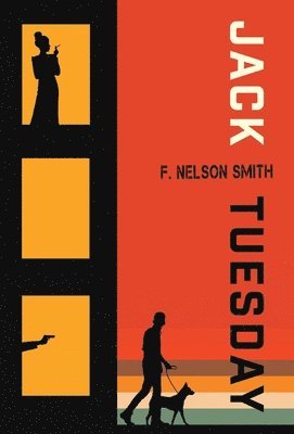 F Nelson Smith, F. Nelson Smith - Jack Tuesday, Inbunden