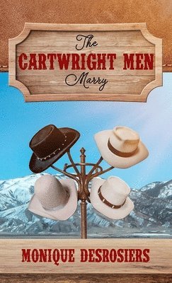 Monique Desrosiers - Cartwright Men Marry, Inbunden