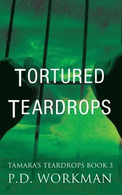 Tortured Teardrops 1