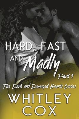 Whitley Cox - Hard, Fast and Madly: Part 1, Häftad