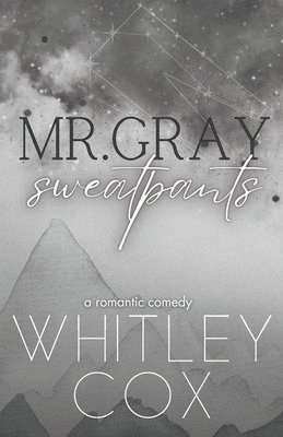 Whitley Cox - Mr. Gray Sweatpants, Häftad