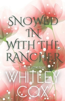 Whitley Cox - Snowed In with the Rancher, Häftad