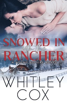 Whitley Cox - Snowed In with the Rancher, Häftad