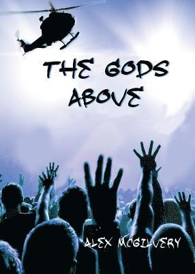 Alex McGilvery - Gods Above, Häftad