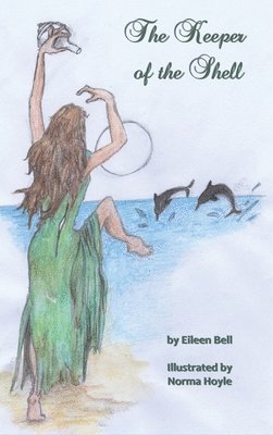 Eileen Bell - Keeper of the Shell, Inbunden