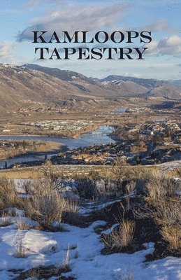 Alex McGilvery - Kamloops Tapestry, Häftad