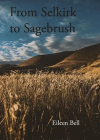 bokomslag Selkirk to Sagebrush