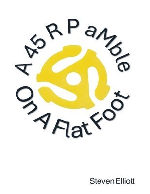 45 R P aMble On A Flat Foot