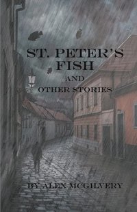 bokomslag St. Peter's Fish and other stories