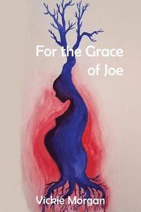bokomslag For the Grace of Joe