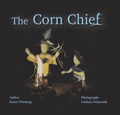 bokomslag The Corn Chief