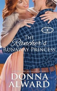bokomslag The Rancher's Runaway Princess