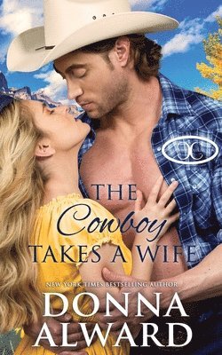 Donna Alward - Cowboy Takes a Wife, Häftad