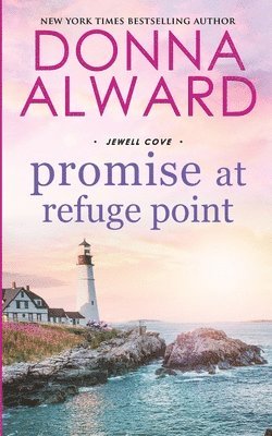Donna Alward - Promise at Refuge Point, Häftad
